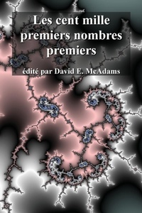 Abbildung von: Les cent mille premiers nombres premiers - Life is a Story Problem LLC