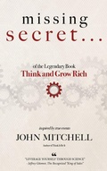 Cover: THE MISSING SECRET of the Legendary Book Think and Grow Rich - BEYOND PUBLISHING