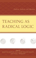 Cover: Teaching as Radical Logic - Lexington Books