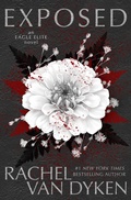 Cover: Exposed (Eagle Elite, #13) - Rachel Van Dyken