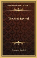 Cover: The Arab Revival - Kessinger Publishing