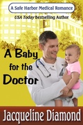 Cover: A Baby for the Doctor (Safe Harbor Medical, #13) - Jacqueline Diamond