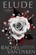 Cover: Elude (Eagle Elite, #7) - Rachel Van Dyken
