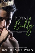 Cover: Royal Bully (Mafia Royals, #1) - Rachel Van Dyken
