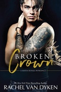 Cover: Broken Crown (Mafia Royals, #6) - Rachel Van Dyken