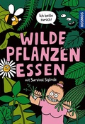 Cover: Wilde Pflanzen essen - Kosmos