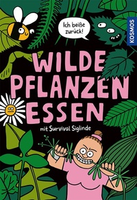 Abbildung von: Wilde Pflanzen essen - Kosmos