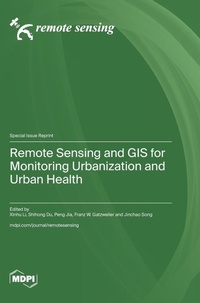 Enlarge image Cover: Remote Sensing and GIS for Monitoring Urbanization and Urban Health - MDPI AG
