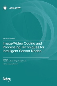Enlarge image Cover: Image/Video Coding and Processing Techniques for Intelligent Sensor Nodes - MDPI AG