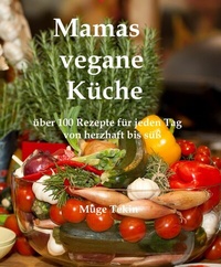 Abbildung von: Mamas vegane Küche - tolino media