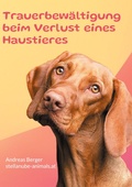 Cover: Trauerbew&auml;ltigung beim Verlust eines Haustieres - BoD - Books on Demand