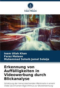 Abbildung von: Erkennung von Auffaelligkeiten in Videowerbung durch Blickanalyse - Verlag Unser Wissen