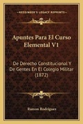 Cover: Apuntes Para El Curso Elemental V1 - Kessinger Publishing