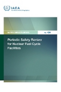 Abbildung von: Periodic Safety Review for Nuclear Fuel Cycle Facilities - IAEA