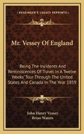 Cover: Mr. Vessey Of England - Kessinger Publishing