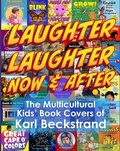 Cover: Laughter, Laughter-Now & After! The Multicultural Book Covers of Karl Beckstrand - Karl Beckstrand