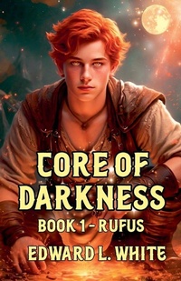Enlarge image Cover: Core of Darkness - Edward White
