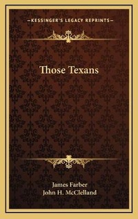 Enlarge image Cover: Those Texans - Kessinger Publishing
