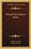 Cover: Young Pony Express Rider - Kessinger Publishing