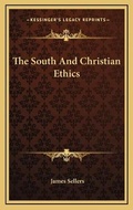 Cover: The South And Christian Ethics - Kessinger Publishing