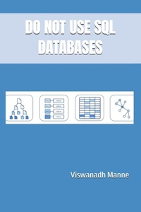 Enlarge image Cover: DO NOT USE SQL DATABASES - DO NOT USE SQL DATABASES
