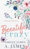 Cover: Beautiful Crazy - A. James