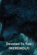 Cover: Devoted To You (WEREWOLF) - Sophia Wilson