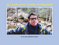 Enlarge image Cover: Eli Explains Down Syndrome - Jennifer and Eli Cooper
