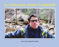 Cover: Eli Explains Down Syndrome - Jennifer and Eli Cooper