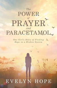 Enlarge image Cover: The Power of Prayer and Paracetamol - WestBow Press