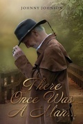Cover: There Once Was A Man... - Palmetto Publishing