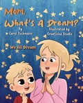 Cover: Mom, What's a Dream? - Xulon Press