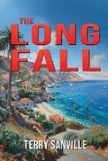 Cover: The Long Fall - World Castle Publishing, LLC