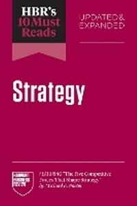 Enlarge image Cover: HBR's 10 Must Reads on Strategy, Updated and Expanded (featuring "The Five Competitive Forces That Shape Strategy" by Michael E. Porter) - Harvard Business Review Press