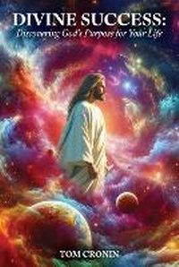 Enlarge image Cover: Divine Success - Trilogy Christian Publishing