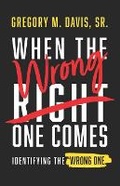 Cover: When The Wrong One Comes - Leeds Press Corp