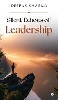 Cover: Silent Echoes of Leadership - Notion Press