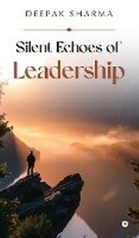 Enlarge image Cover: Silent Echoes of Leadership - Notion Press