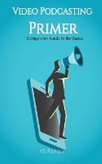 Abbildung von: Video Podcasting Primer - Gl Franklyn