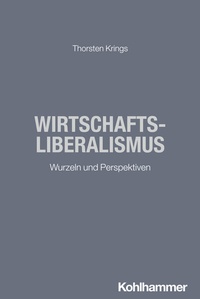 Abbildung von: Wirtschaftsliberalismus - Kohlhammer