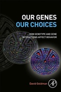 Cover: Our Genes, Our Choices - Academic Press