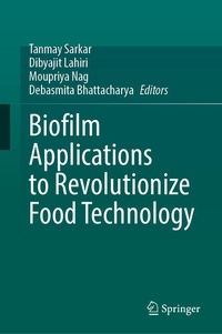 Enlarge image Cover: Biofilm Applications to Revolutionize Food Technology - Springer