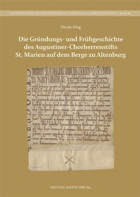 Bild: Die Gründungs- und Frühgeschichte des Augustiner-Chorherrenstifts St. Marien auf dem Berge zu Altenburg - Michael Imhof Verlag