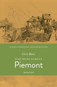 Abbildung von: Eine Reise durchs Piemont - Hädecke Verlag