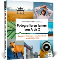 Abbildung von: Fotografieren lernen von A bis Z - Vierfarben