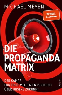 Enlarge image Cover: Die Propaganda-Matrix - Rubikon-Verlag