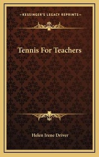 Abbildung von: Tennis For Teachers - Kessinger Publishing