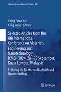 Cover: Selected Articles from the 8th International Conference on Materials Engineering and Nanotechnology, ICMEN 2024, 28-29 September, Kuala Lumpur, Malaysia - Springer