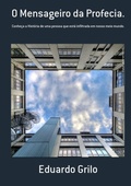 Cover: O Mensageiro Da Profecia. - Clube de Autores
