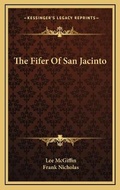 Cover: The Fifer Of San Jacinto - Kessinger Publishing